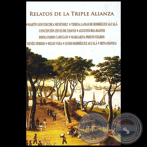RELATOS DE LA TRIPLE ALIANZA - Autor: MARTÍN GOYCOECHEA MENÉNDEZ - Año 2015